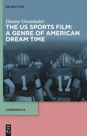 Gronmaier |  The US Sports Film: A Genre of American Dream Time | eBook | Sack Fachmedien