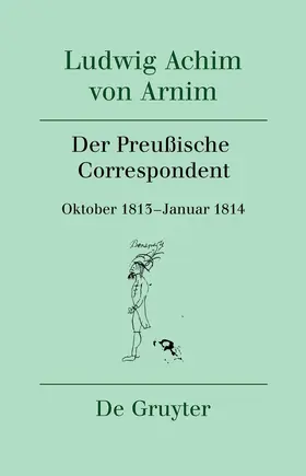 Burwick / Knaack / Moering | Der Preußische Correspondent | Buch | 978-3-11-076054-5 | sack.de