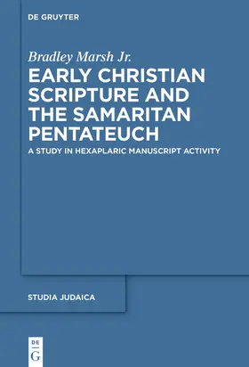 Marsh Jr. / Marsh |  Early Christian Scripture and the Samaritan Pentateuch | Buch |  Sack Fachmedien