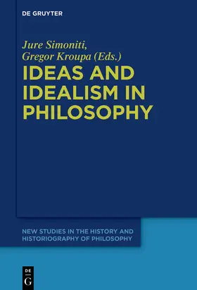 Simoniti / Kroupa |  Ideas and Idealism in Philosophy | Buch |  Sack Fachmedien