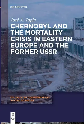 Tapia / Tapia Granados |  Chernobyl and the Mortality Crisis in Eastern Europe and the Former USSR | Buch |  Sack Fachmedien