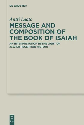 Laato |  Message and Composition of the Book of Isaiah | eBook | Sack Fachmedien