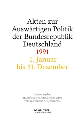 Wirsching / Peter / Creuzberger |  Akten zur Auswärtigen Politik der Bundesrepublik Deutschland 1991 | eBook | Sack Fachmedien