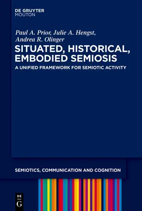 Prior / Hengst / Olinger |  Situated, Historical, Embodied Semiosis | Buch |  Sack Fachmedien