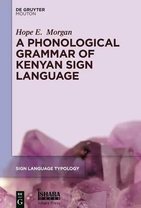Morgan |  A Phonological Grammar of Kenyan Sign Language | Buch |  Sack Fachmedien