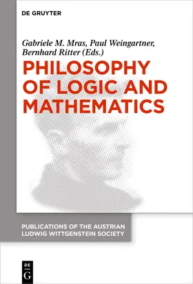 Mras / Ritter / Weingartner | Philosophy of Logic and Mathematics | Buch | 978-3-11-076347-8 | sack.de