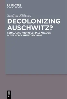 Klävers |  Decolonizing Auschwitz? | Buch |  Sack Fachmedien