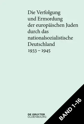 Bundesarchiv / Loose |  [Set Die Verfolgung und Ermordung der europäischen Juden durch das nationalsozialistische Deutschland 1933-1945] | Buch |  Sack Fachmedien