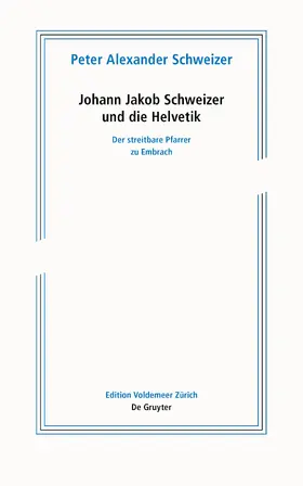 Schweizer |  Johann Jakob Schweizer und die Helvetik | Buch |  Sack Fachmedien