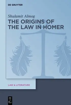 Almog | The Origins of the Law in Homer | E-Book | sack.de