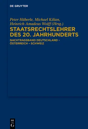 Kilian / Wolff / Häberle |  Staatsrechtslehrer des 20. Jahrhunderts | Buch |  Sack Fachmedien