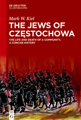 Kiel | The Jews of Cz¿stochowa | Buch | 978-3-11-076994-4 | sack.de
