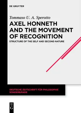 Sperotto | Axel Honneth and the Movement of Recognition | Buch | 978-3-11-077207-4 | www2.sack.de
