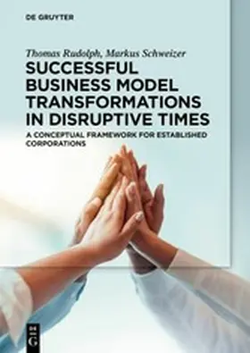 Rudolph / Schweizer | Successful Business Model Transformations in Disruptive Times | E-Book | www2.sack.de