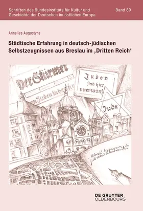 Augustyns |  Städtische Erfahrung in deutsch-jüdischen Selbstzeugnissen aus Breslau im 'Dritten Reich' | Buch |  Sack Fachmedien