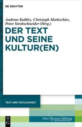 Kablitz / Markschies / Strohschneider | Der Text und seine Kultur(en) | E-Book | sack.de