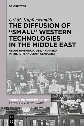 Kupferschmidt |  The Diffusion of “Small” Western Technologies in the Middle East | eBook | Sack Fachmedien