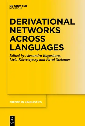 Körtvélyessy / Štekauer / Bagasheva |  Derivational Networks Across Languages | Buch |  Sack Fachmedien