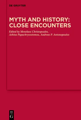 Christopoulos / Papachrysostomou / Antonopoulos |  Myth and History: Close Encounters | Buch |  Sack Fachmedien