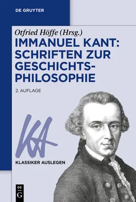 Höffe |  Immanuel Kant: Schriften zur Geschichtsphilosophie | Buch |  Sack Fachmedien