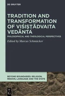 Schmücker |  Tradition and Transformation of Visistadvaita Vedanta | Buch |  Sack Fachmedien