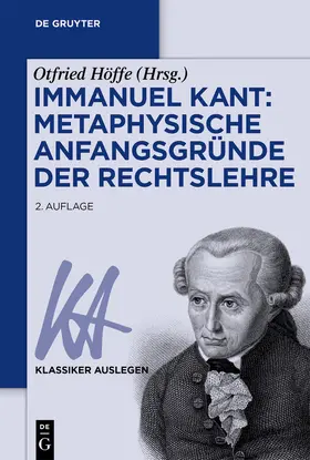 Höffe |  Immanuel Kant: Metaphysische Anfangsgründe der Rechtslehre | Buch |  Sack Fachmedien