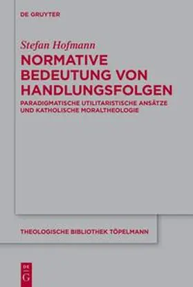 Hofmann |  Normative Bedeutung von Handlungsfolgen | eBook | Sack Fachmedien