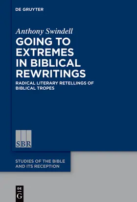 Swindell | Going to Extremes in Biblical Rewritings | Buch | 978-3-11-078184-7 | sack.de