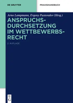 Lampmann / Pustovalov |  Anspruchsdurchsetzung im Wettbewerbsrecht | Buch |  Sack Fachmedien