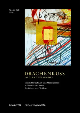 Düll |  Drachenkuss – im Glanz des Goldes | Buch |  Sack Fachmedien