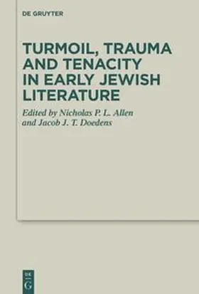 Allen / Doedens | Turmoil, Trauma and Tenacity in Early Jewish Literature | E-Book | sack.de