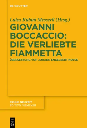 Rubini Messerli / Boccaccio / Noyse |  Giovanni Boccaccio: Die verliebte Fiammetta | Buch |  Sack Fachmedien