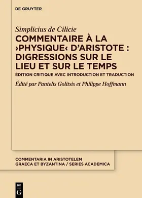 Simplicius de Cilicie / Golitsis / Hoffmann |  Commentaire à la ›Physique‹ d’Aristote : Digressions sur le lieu et sur le temps | eBook | Sack Fachmedien