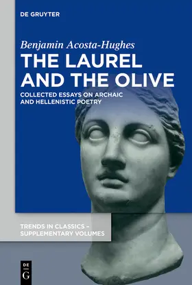 Acosta-Hughes | The Laurel and the Olive | Buch | 978-3-11-078750-4 | sack.de