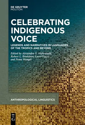 Aikhenvald / Bradshaw / Ciucci |  Celebrating Indigenous Voice | Buch |  Sack Fachmedien