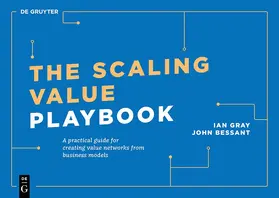 Gray / Bessant |  The Scaling Value Playbook | eBook | Sack Fachmedien