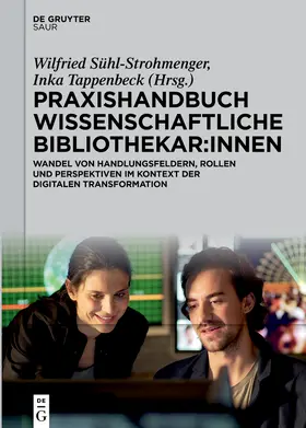 Sühl-Strohmenger / Tappenbeck |  Praxishandbuch Wissenschaftliche Bibliothekar:innen | Buch |  Sack Fachmedien