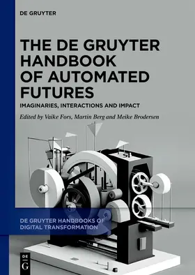 Fors / Berg / Brodersen |  The De Gruyter Handbook of Automated Futures | Buch |  Sack Fachmedien