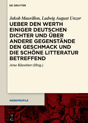 Mauvillon / Unzer / Klawitter |  Ueber den Werth einiger Deutschen Dichter und über andere Gegenstände den Geschmack und die schöne Litteratur betreffend | Buch |  Sack Fachmedien