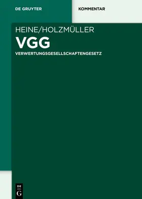 Heine / Holzmüller |  VGG - Verwertungsgesellschaftengesetz | Buch |  Sack Fachmedien