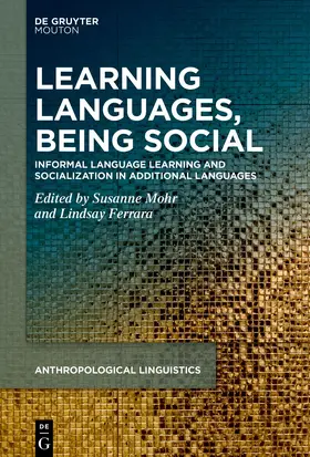 Mohr / Ferrara |  Learning Languages, Being Social | eBook | Sack Fachmedien