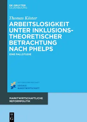 Köster |  Arbeitslosigkeit unter inklusionstheoretischer Betrachtung nach Phelps | eBook | Sack Fachmedien