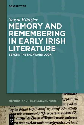 Künzler | Memory and Remembering in Early Irish Literature | E-Book | www2.sack.de
