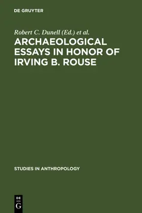 Dunell / Hall |  Archaeological essays in honor of Irving B. Rouse | eBook | Sack Fachmedien