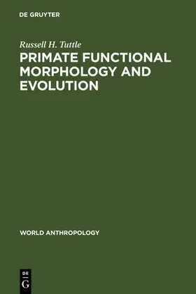 Tuttle |  Primate Functional Morphology and Evolution | eBook | Sack Fachmedien