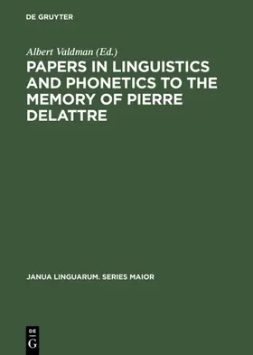 Valdman |  Papers in Linguistics and Phonetics to the Memory of Pierre Delattre | eBook | Sack Fachmedien