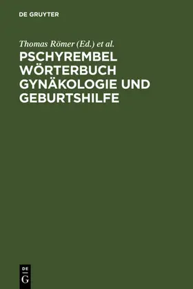 Römer / Straube / Haders |  Pschyrembel Wörterbuch Gynäkologie und Geburtshilfe | eBook | Sack Fachmedien