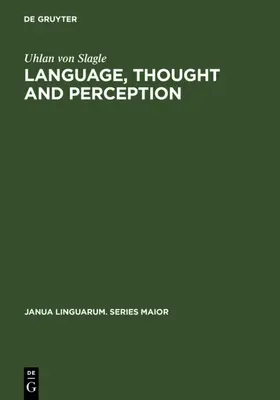 Slagle |  Language, Thought and Perception | eBook | Sack Fachmedien