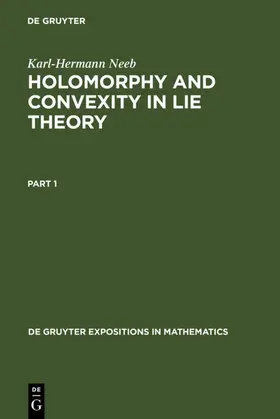 Neeb | Holomorphy and Convexity in Lie Theory | E-Book | sack.de