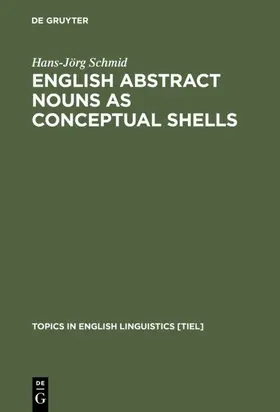 Schmid | English Abstract Nouns as Conceptual Shells | E-Book | sack.de